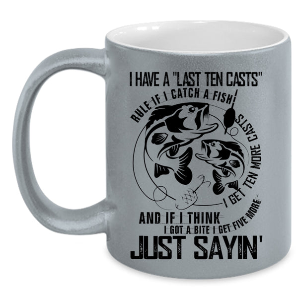 I Get Ten More Casts Coffee Mug, If I Catch A Fish Accent Mug