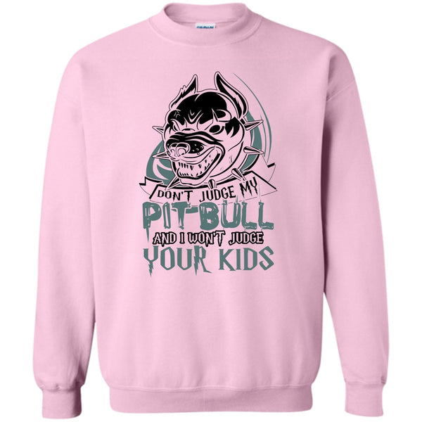 Coolest Pit Bull Lover T Shirt, Don't Judge My Pit Bull Sweatshirt