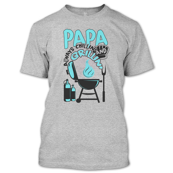 Papa Always Chikkin' T Shirt, Gift For Papa T Shirt