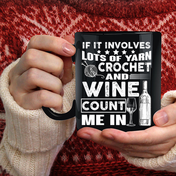 Crochet And Wine Coffee Mug, Wine Drinker Coffee Cup
