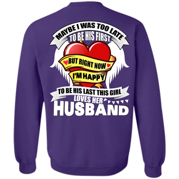 I'm Happy T Shirt, I Love Husband Sweatshirt