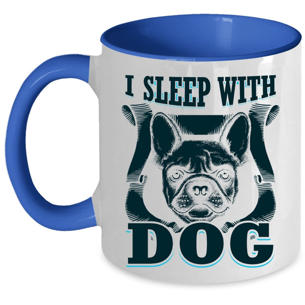 Cute Gift For Dog Owner Coffee Mug, I Sleep With Dog Accent Mug