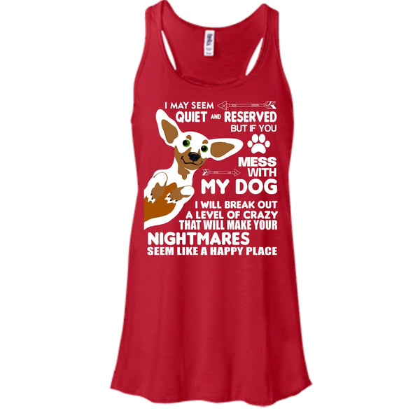 Mess With My Dog I Will Break Out A Level Of Crazy Shirt, Cool Dog Shirt