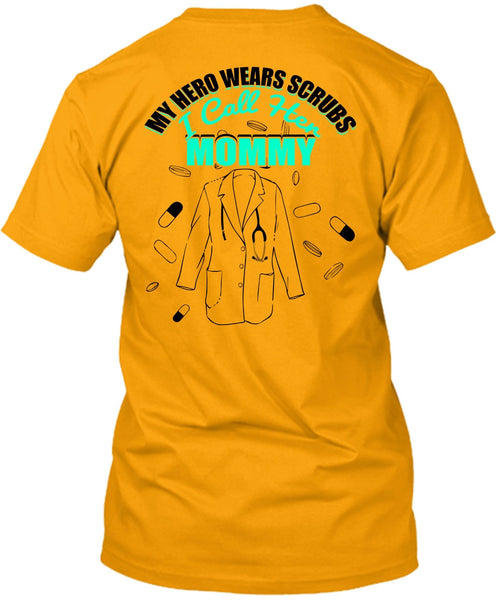 I Call Her Mommy T Shirt, I Love Nursing T Shirt