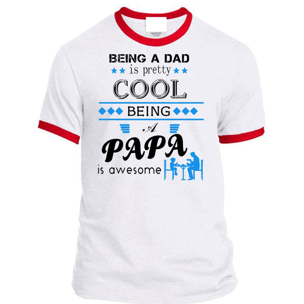 Being A Dad Is Pretty Cool T Shirt, Being A Papa Is Awesome T Shirt