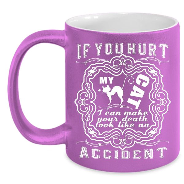 Don't Hurt My Cat Coffee Mug, Funny Gift For Cat Owner Coffee Cup