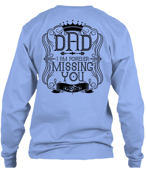 I Am Forever Missing You T Shirt, I Love Dad T Shirt