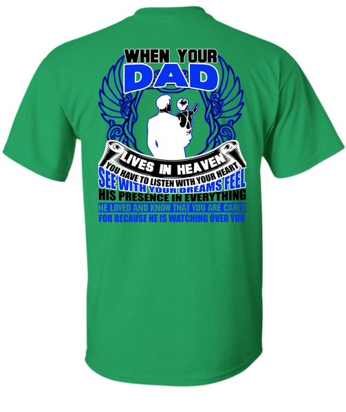 When Your Dad Lives In Heaven T Shirt, I Love My Dad T Shirt