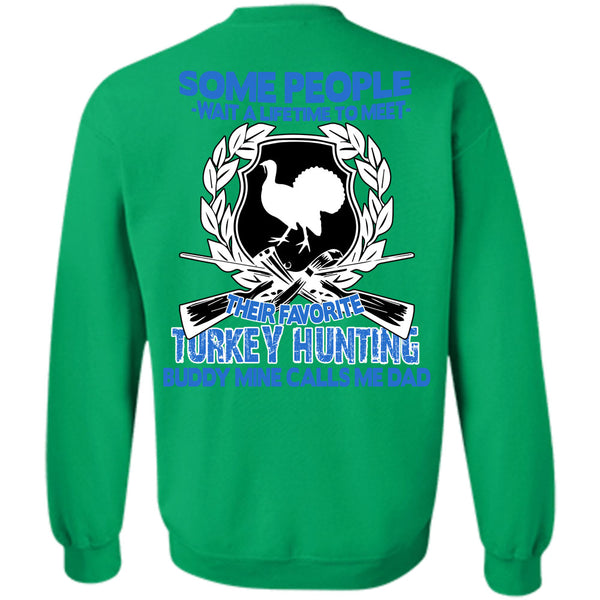 Being A Hunter T Shirt, Meet Their Favorite Turkey Hunting Sweatshirt