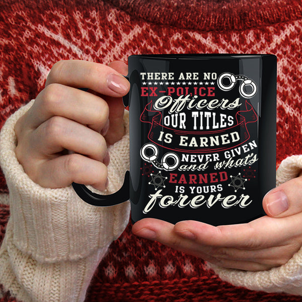 Ex-Police Officers Coffee Mug, Cool Job Title Coffee Cup