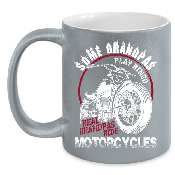 Some Grandpas Play Bingo Coffee Mug, Real Grandpas Ride Motorcycles Coffee Cup