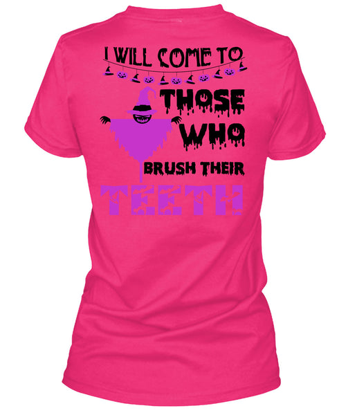 I Will Come To Those Who Brush Their Teeth T Shirt, Wait For Halloween T Shirt