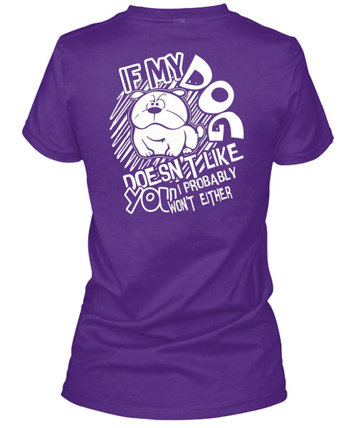 If My Dog Doesn't Like T Shirt, My Favorite T Shirt