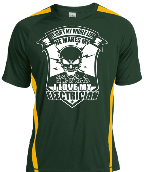 I Love My Electrician T Shirt, He Isn't My Whole Life T Shirt, Cool Shirt