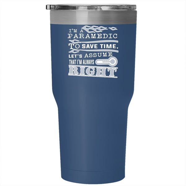 I'm A Paramedic Tumbler 30 oz Stainless Steel, Cool Gift For Paramedic Travel Mug