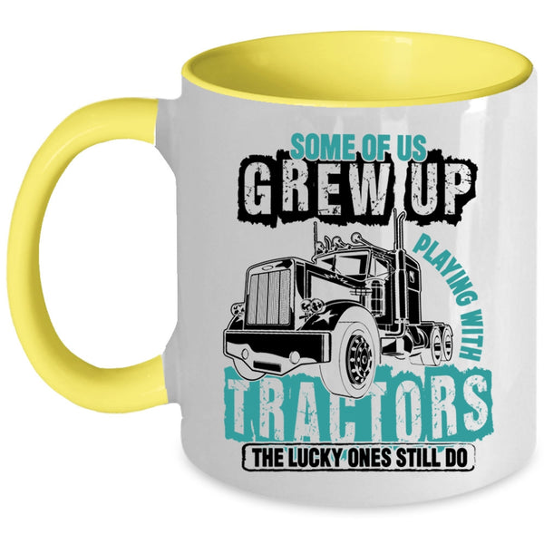 Cool Tractors Coffee Mug, Grew Up Playing With Tractors Accent Mug