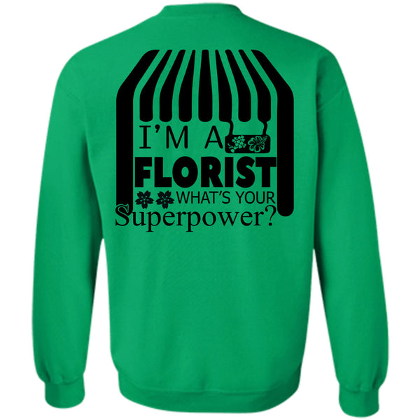 Being A Florist T Shirt, I'm A Florist Sweatshirt