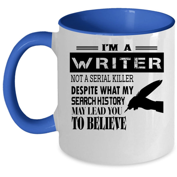 Cool Gift For Writers Coffee Mug, I'm A Writer Accent Mug