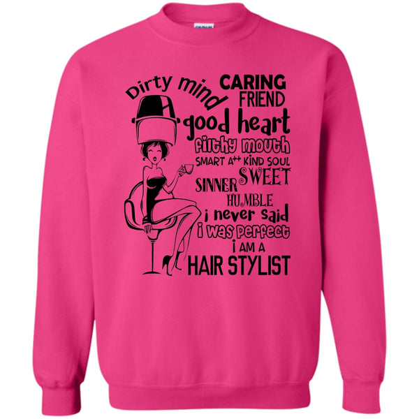 Coolest Hairstylist T Shirt, Dirty Mind Sweatshirt