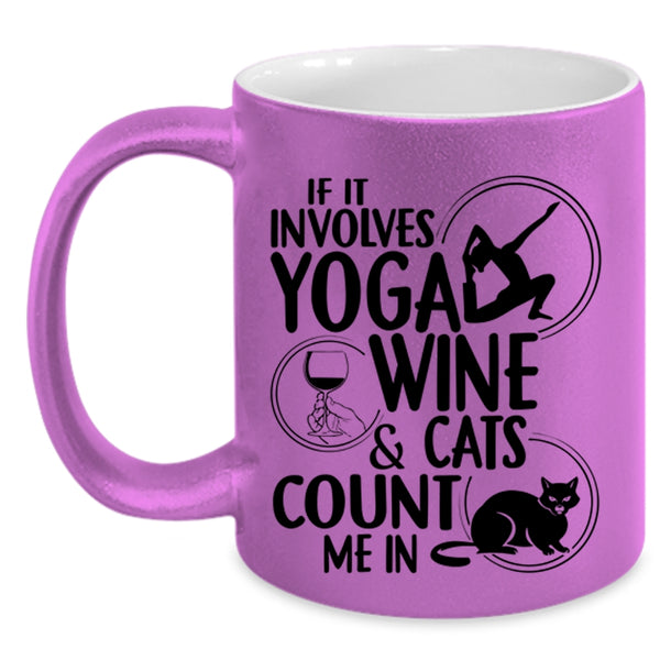 Cool Wine Drinker Coffee Mug, It Involves Yoga Wine And Cats Accent Mug