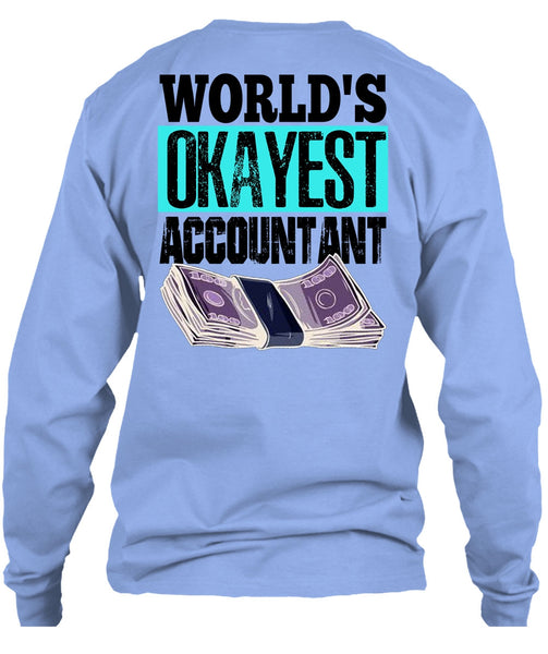 World's Okayest Accountant T Shirt, I Love Accountant T Shirt