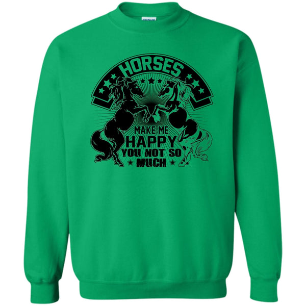 I Love My Horse T Shirt, Horses Make Me Happy Sweatshirt