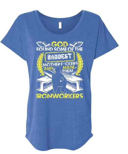 Made Them Ironworkers T Shirt, Baddest Mother T Shirt, Cool Shirt (Ladies' Triblend Dolman Sleeve)