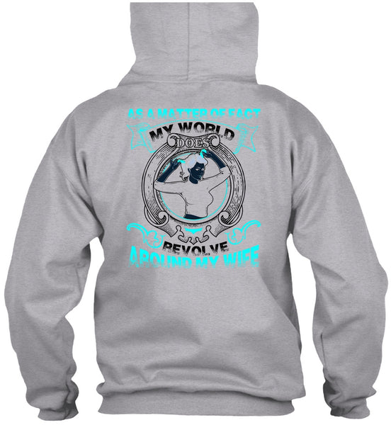 My World Does Revolve Around My Wife T Shirt, I Love Wife T Shirt