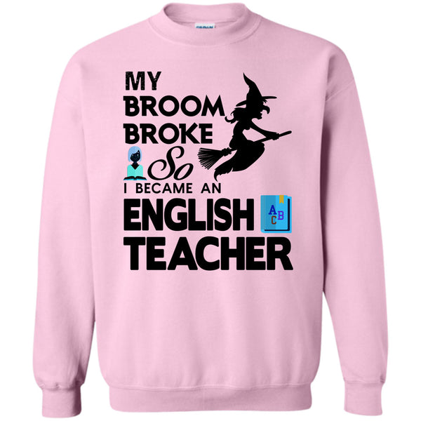 Happy Halloween Day T Shirt, My Broom Broke Sweatshirt