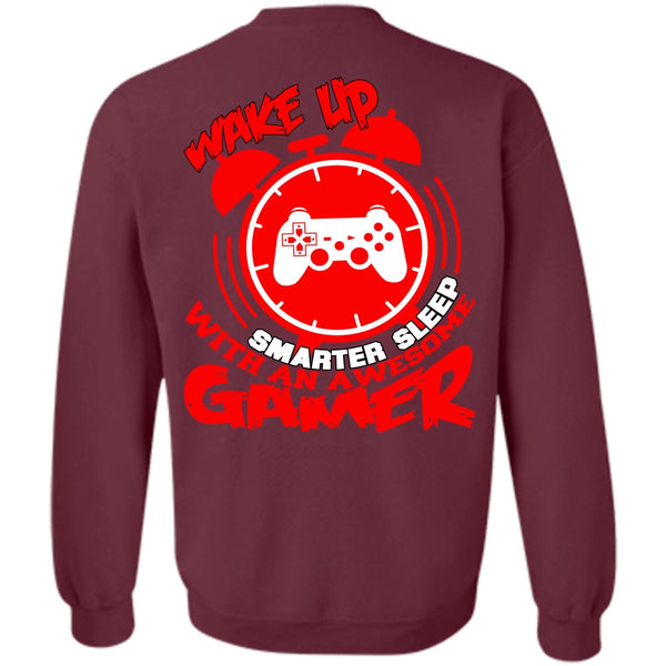 Wakeup Smarter Sleep T Shirt, I Love Gaming Sweatshirt