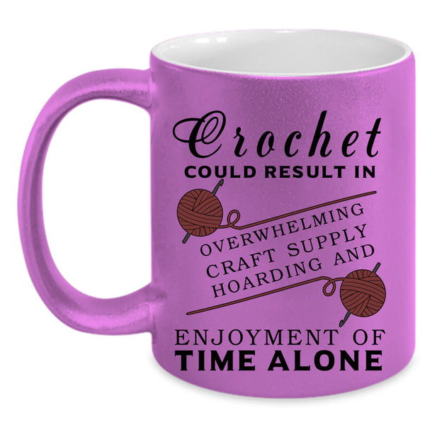 Funny Gift For Mom Coffee Mug, Crochet Could Result In Accent Mug