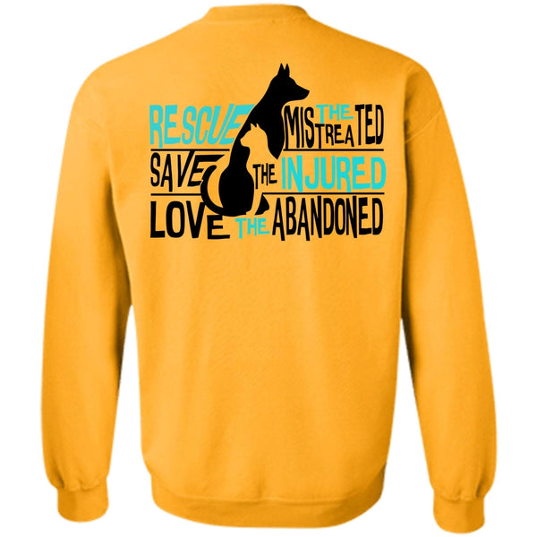 I Love Dog T Shirt, Rescue The Mistreated Save Sweatshirt