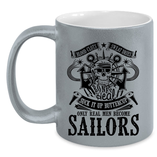 I Love Being A Sailor Coffee Mug, Only Real Men Become Sailors Accent Mug