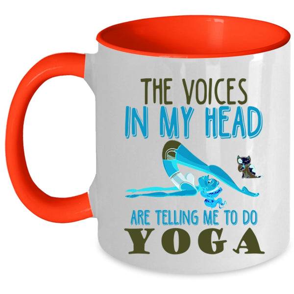Cute Coffee Mug, The Voices In My Head Are Telling Me To Do Yoga Accent Mug