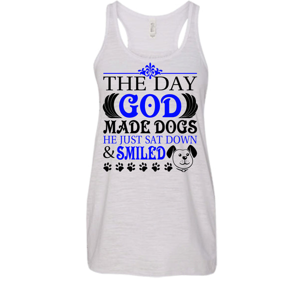 The Day God Made Dog T Shirt, I Love My Dog T Shirt, Awesome t-shirts
