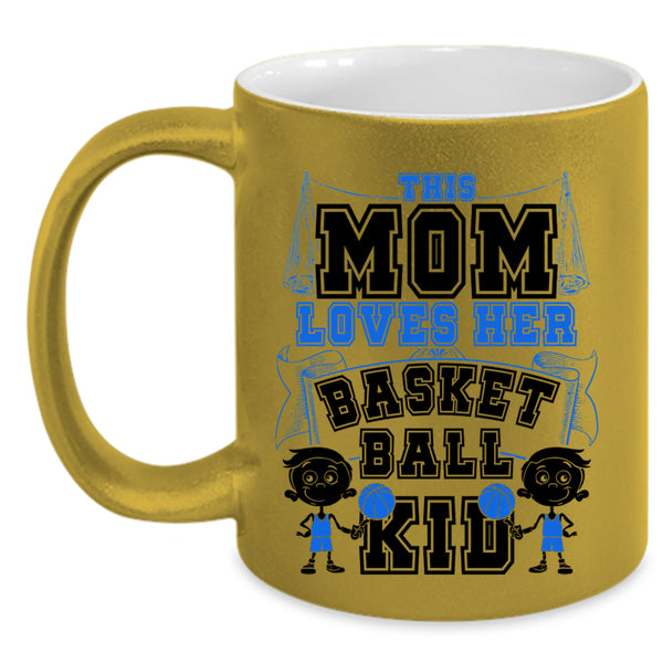 Cute Gift For Mother's Day Coffee Mug, This Mom Loves Her Basketball Kid Accent Mug