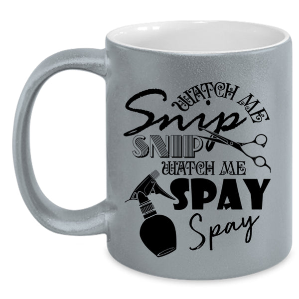 Watch Me Spay Spay Coffee Mug, Watch Me Snip Snip Accent Mug