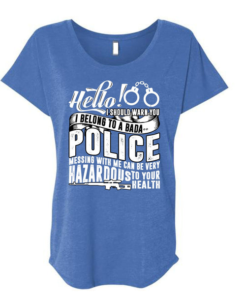I Belong To A Police T Shirt, Being A Police T Shirt, Cool Shirt (Ladies' Triblend Dolman Sleeve)
