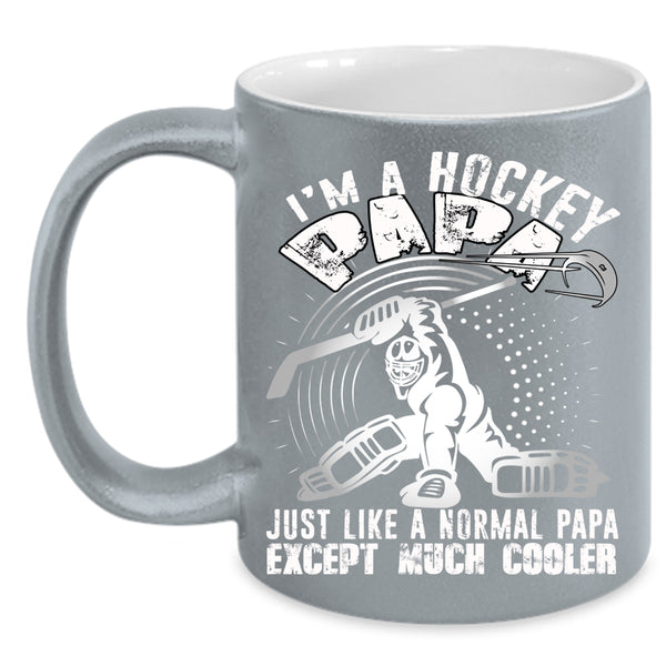 I'm A Hockey Papa Coffee Mug, Gift For Dad Coffee Cup