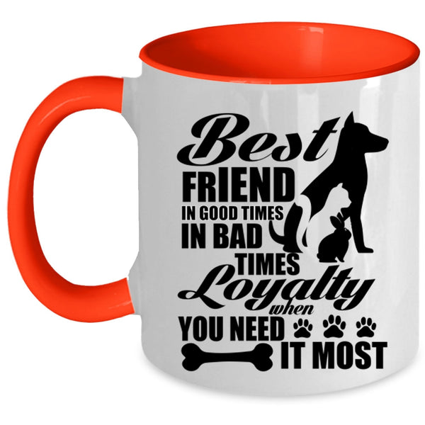 Cute Dog Lover Coffee Mug, Best Friend In Good Times Accent Mug