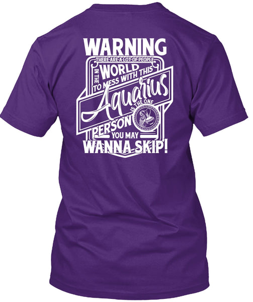 Mess With This Aquarius T Shirt, Being An Aquarius T Shirt