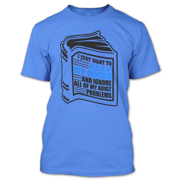 I Just Want To Read My Books T Shirt, I'm A Reader T Shirt