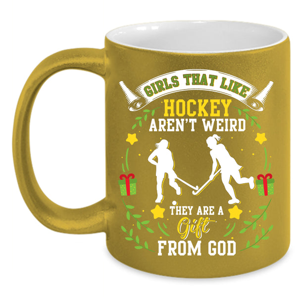 Hockey Aren't Weird Coffee Mug, They Are A Gift From God Coffee Cup
