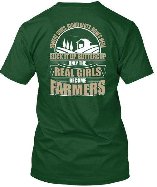 Real Girls Become Farmers T Shirt, Sweat Dries T Shirt