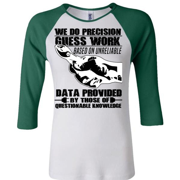 We Do Precision Guesswork T Shirt, I Love Electrician T Shirt, Awesome T-Shirts