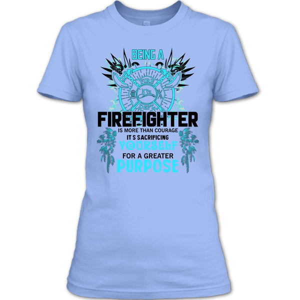 Being A Firefighter T Shirt, Gift For Firefighter T Shirt