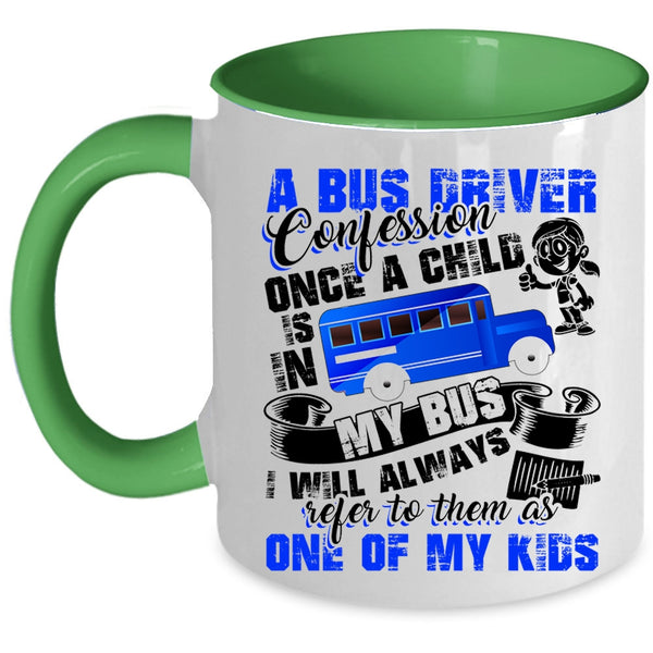 Funny School Bus Driver Coffee Mug, A Bus Driver Confession Accent Mug