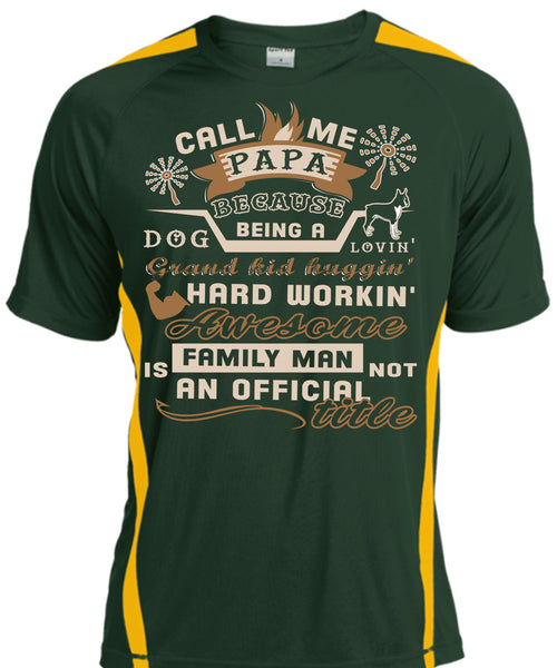 Call Me Papa Because Being A Dog Loving Grandkid T Shirt, Family Man Is Not An Official Title T Shirt, Cool Shirt