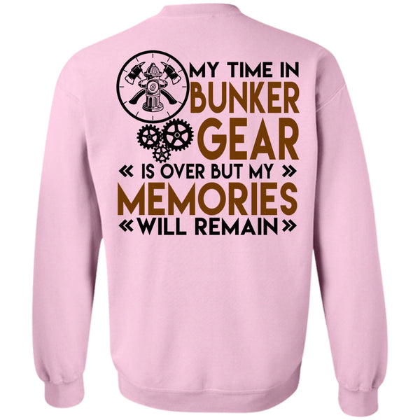 Being A Mechanic T Shirt, My Time In Bunker Gear Is Over Sweatshirt