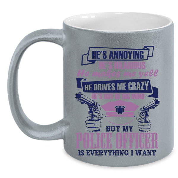 I Love Police Coffee Mug, My Police Officer Is Everything I Want Accent Mug